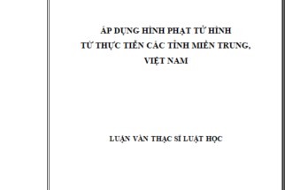 ÁP DỤNG HÌNH PHẠT TỬ HÌNH TỪ THỰC TIỄN CÁC TỈNH MIỀN TRUNG
