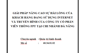 Giải pháp nâng cao sự hài lòng của khách hàng đang sử dụng internet và truyền hình