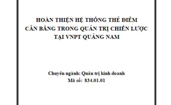 HOÀN THIỆN HỆ THỐNG THẺ ĐIỂM CÂN BẰNG TRONG QUẢN TRỊ CHIẾN LƯỢC TẠI VNPT