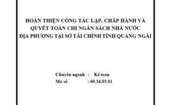 Hoàn thiện công tác lập, chấp hành và quyết toán chi ngân sách nhà nước