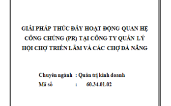 Giải pháp thúc đẩy hoạt động quan hệ công chúng (PR) trong công tác tổ chức Hội chợ Triển lãm