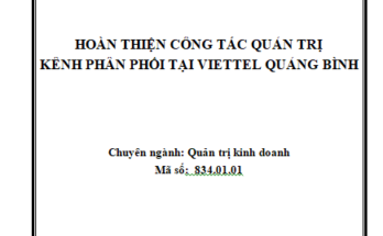 Hoàn thiện công tác quản trị kênh phân phối tại Viettel Quảng Bình