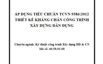 p dụng tiêu chuẩn TCVN 9386:2012 thiết kế kháng chấn công trình xây dựng dân dụng