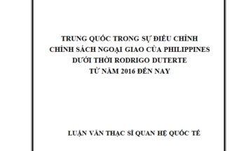 Trung Quốc trong sự điều chỉnh chính sách ngoại giao của Philippines dưới thời Rodrigo Duterte từ 2016 tới nay
