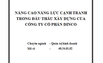 Nâng cao năng lực cạnh tranh trong đấu thầu xây dựng của Công ty
