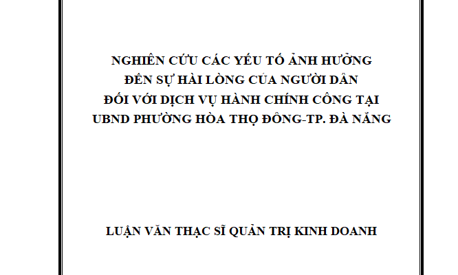 Nghiên cứu các yếu tố ảnh hưởng đến sự hài lòng của người dân đối với dịch vụ hành chính công