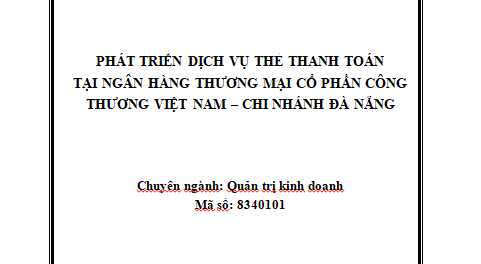 Phát triển dịch vụ thẻ thanh toán tại Ngân hàng thương mại cổ phần Công Thương Việt Nam