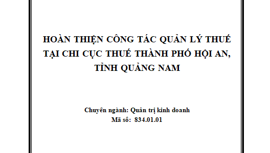 Hoàn thiện công tác quản lý thuế tại Chi cục Thuế thành phố Hội An