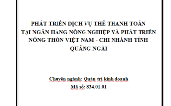 Phát triển dịch vụ thẻ thanh toán tại Ngân hàng Nông nghiệp và phát triển nông thôn