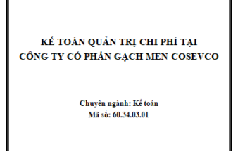 Kế toán quản trị chi phí tại Công ty cổ phần Gạch men COSEVCO