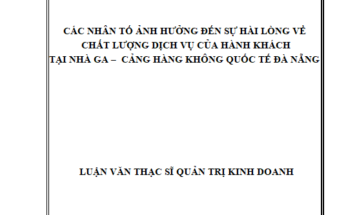 CÁC NHÂN TỐ ẢNH HƯỞNG ĐẾN SỰ HÀI LÒNG VỀ CHẤT LƯỢNG DỊCH VỤ CỦA HÀNH KHÁCH