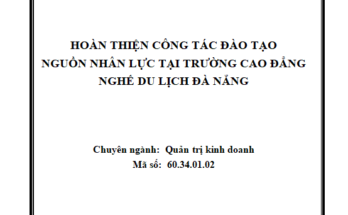 Hoàn thiện công tác đào tạo nguồn nhân lực tại Trường Cao Đẳng Nghề Du Lịch