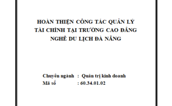 Hoàn thiện công tác quản lý tài chính tại trường Cao đẳng nghề Du lịch