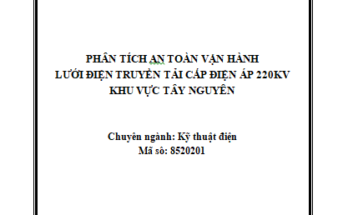 Phân tích an toàn vận hành lưới điện Truyền tải cấp điện áp 220kV khu vực Tây Nguyên