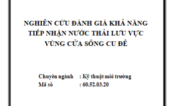 NGHIÊN CỨU ĐÁNH GIÁ KHẢ NĂNG TIẾP NHẬN NƯỚC THẢI LƯU VỰC VÙNG CỬA SÔNG CU ĐÊ