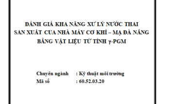 Đánh giá khả năng xử lý nước thải sản xuất của nhà máy Cơ khí – mạ Đà Nẵng bằng vật liệu từ tính - PGM