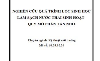 Nghiên cứu quá trình lọc sinh học làm sạch nước thải sinh hoạt quy mô phân tán nhỏ