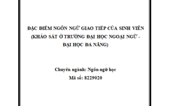 Đặc điểm ngôn ngữ giao tiếp của sinh viên (khảo sát ở trường Đại học Ngoại ngữ - Đại học Đà Nẵng)