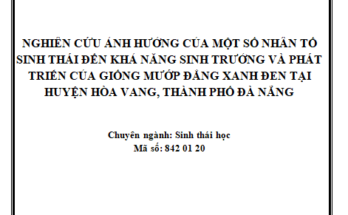 Nghiên cứu ảnh hưởng của một số nhân tố sinh thái đến khả năng sinh trưởng và phát triển của giống mướp đắng xanh đen tại huyện Hòa Vang