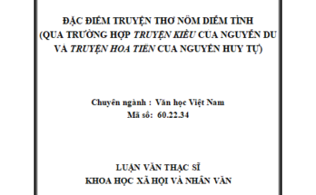 ĐẶC ĐIỂM TRUYỆN THƠ NÔM DIỄM TÌNH (QUA TRƯỜNG HỢP TRUYỆN KIỀU CỦA NGUYỄN DU VÀ TRUYỆN HOA TIÊN CỦA NGUYỄN HUY TỰ)