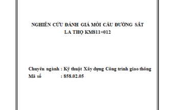Nghiên cứu đánh giá mỏi cầu Đường Sắt La Thọ KM811+012