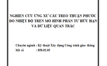 Nghiên cứu ứng xử cầu treo Thuận Phước do nhiệt độ trên mô hình phần tử hữu hạn và dữ liệu quan trắc