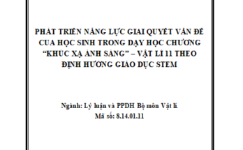 Phát triển năng lực giải quyết vấn đề của học sinh trong dạy học chương “Khúc xạ ánh sáng” – Vật lí 11 theo định hướng giáo dục STEM