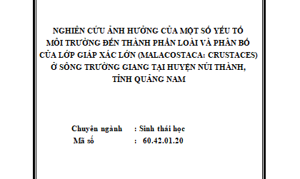 NGHIÊN CỨU ẢNH HƯỞNG CỦA MỘT SỐ YẾU TỐ MÔI TRƯỜNG ĐẾN THÀNH PHẦN LOÀI VÀ PHÂN BỐ CỦA LỚP GIÁP XÁC LỚN (MALACOSTACA: CRUSTACES) Ở SÔNG TRƯỜNG GIANG TẠI HUYỆN NÚI THÀNH