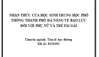 Nhận thức của học sinh THPT thành phố Đà Nẵng về bạo lực đối với phụ nữ và trẻ em gái
