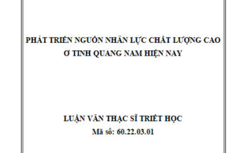 Phát triển nguồn nhân lực chất lượng cao ở tỉnh Quảng Nam hiện nay