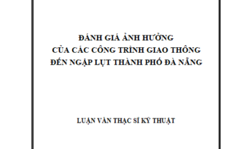 Đánh giá ảnh hưởng của các công trình giao thông đến ngập lụt thành phố Đà Nẵng