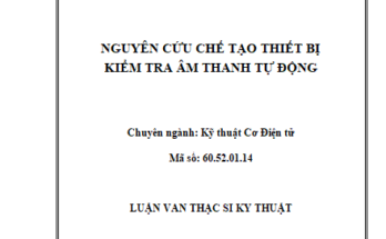 NGUYÊN CỨU CHẾ TẠO THIẾT BỊ KIỂM TRA ÂM THANH TỰ ĐỘNG