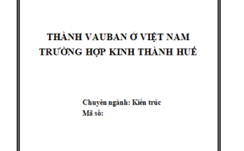THÀNH VAUBAN Ở VIỆT NAM TRƯỜNG HỢP KINH THÀNH HUẾ