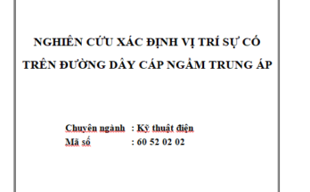NGHIÊN CỨU XÁC ĐỊNH VỊ TRÍ SỰ CỐ TRÊN ĐƯỜNG DÂY CÁP NGẦM TRUNG ÁP