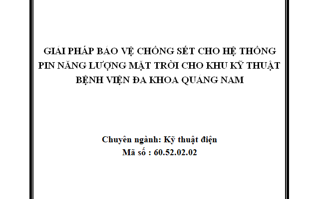 Giải pháp bảo vệ chống sét cho hệ thống pin năng lượng mặt trời cho khu kỹ thuật Bệnh viện Đa Khoa Quảng Nam