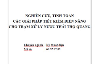 Nghiên cứu tính toán các giải pháp tiết kiệm điện năng cho trạm xử lý nước thải Thọ Quang