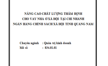 Nâng cao chất lượng thẩm cho vay nhà ở xã hội tại Chi nhánh Ngân hàng