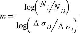 <math xmlns="http://www.w3.org/1998/Math/MathML"><mi>m</mi><mo>=</mo><mfrac><mrow><mi>log</mi><mfenced><mstyle displaystyle="true"><mfrac bevelled="true"><msub><mi>N</mi><mi>i</mi></msub><msub><mi>N</mi><mi>D</mi></msub></mfrac></mstyle></mfenced></mrow><mrow><mi>log</mi><mfenced><mstyle displaystyle="true"><mfrac bevelled="true"><mrow><mo>∆</mo><msub><mi>σ</mi><mi>D</mi></msub></mrow><mrow><mo>∆</mo><msub><mi>σ</mi><mi>i</mi></msub></mrow></mfrac></mstyle></mfenced></mrow></mfrac></math>