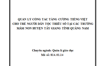 Quản lý công tác tăng cường tiếng Việt cho trẻ người dân tộc thiểu số tại các trường mầm non huyện Tây Giang tỉnh Quảng Nam