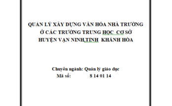 Quản lý xây dựng văn hóa nhà trường ở các trường trung học cơ sở huyện Vạn Ninh tỉnh Khánh Hòa