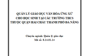 Quản lý giáo dục văn hóa ứng xử cho học sinh tại các trường THCS thuộc quận Hải Châu thành phố Đà Nẵng