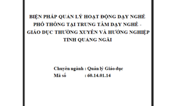 Biện pháp quản lý hoạt động dạy Nghề phổ thông tại Trung tâm Dạy nghề - Giáo dục thường xuyên và Hướng nghiệp Tỉnh Quảng Ngãi