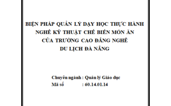 Biện pháp quản lý dạy học thực hành nghề Kỹ thuật chế biến món ăn của Trường CĐN Du lịch Đà Nẵng