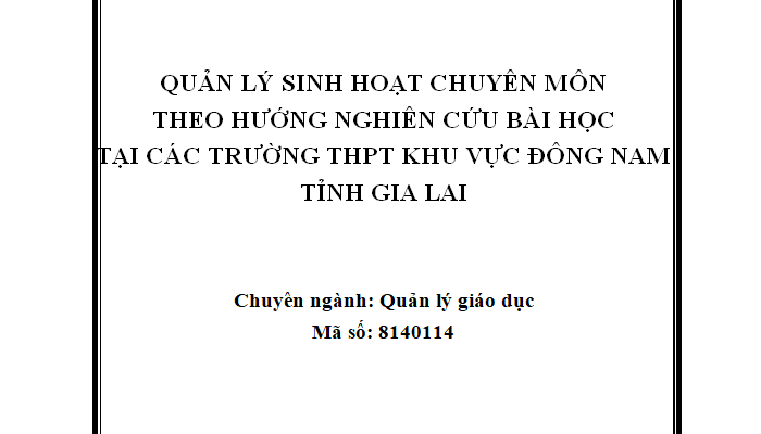 Quản lý sinh hoạt chuyên môn theo hướng nghiên cứu bài học tại các trường THPT khu vực Đông Nam tỉnh Gia Lai