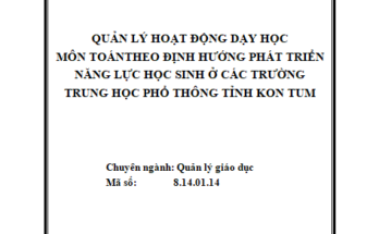Quản lí HĐDH môn Toán theo định hướng phát triển năng lực của HS ở các trường THPT tỉnh Kon Tum