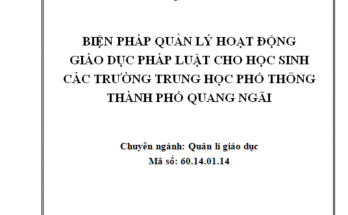 Biện pháp quản lý hoạt động giáo dục pháp luật cho học sinh các trường THPT thành phố Quảng Ngãi