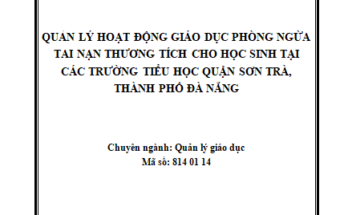 Quản lý hoạt động giáo dục phòng ngừa tai nạn thương tích cho học sinh tại các trường tiểu học quận Sơn Trà