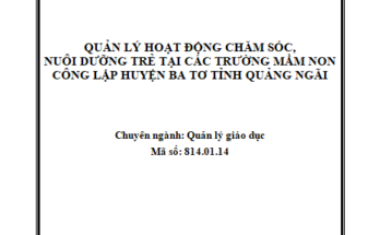Quản lý hoạt động chăm sóc nuôi dưỡng trẻ tại các trường mầm non công lập huyện Ba Tơ