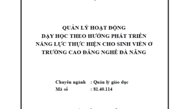 Quản lý hoạt động dạy học theo hướng phát triển năng lực thực hiện cho sinh viên ở Trường Cao đẳng nghề Đà Nẵng