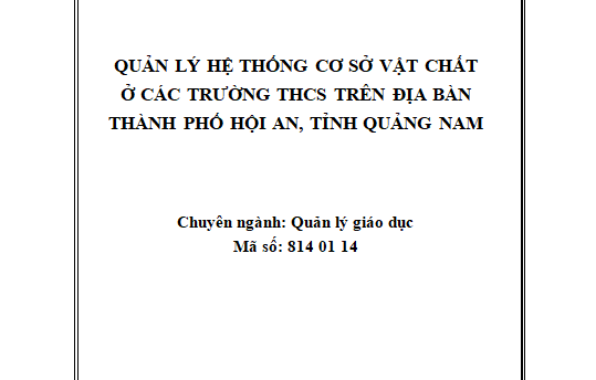 Quản lý hệ thống cơ sở vật chất ở các trường THCS trên địa bàn thành phố Hội An tỉnh Quảng Nam